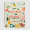 How To Unf*ck The Planet 2 How To Unf*ck The Planet -Insight Shop 1 4566
