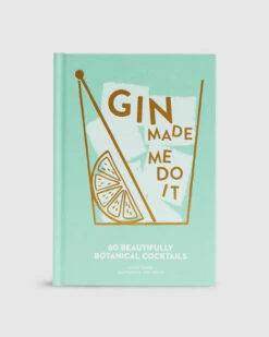 Gin Made Me Do It